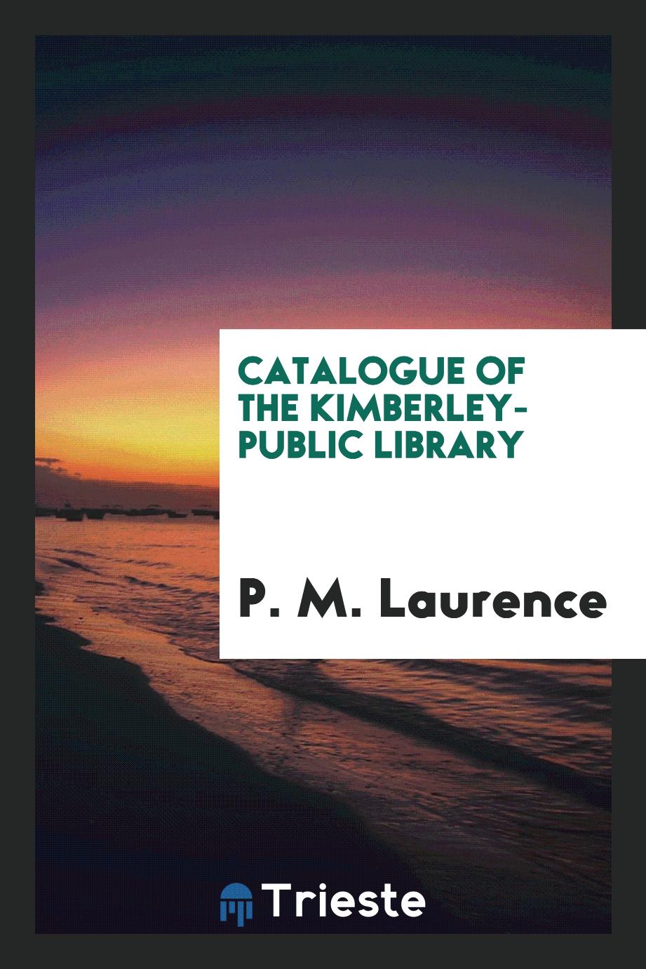 Catalogue of the Kimberley-Public Library
