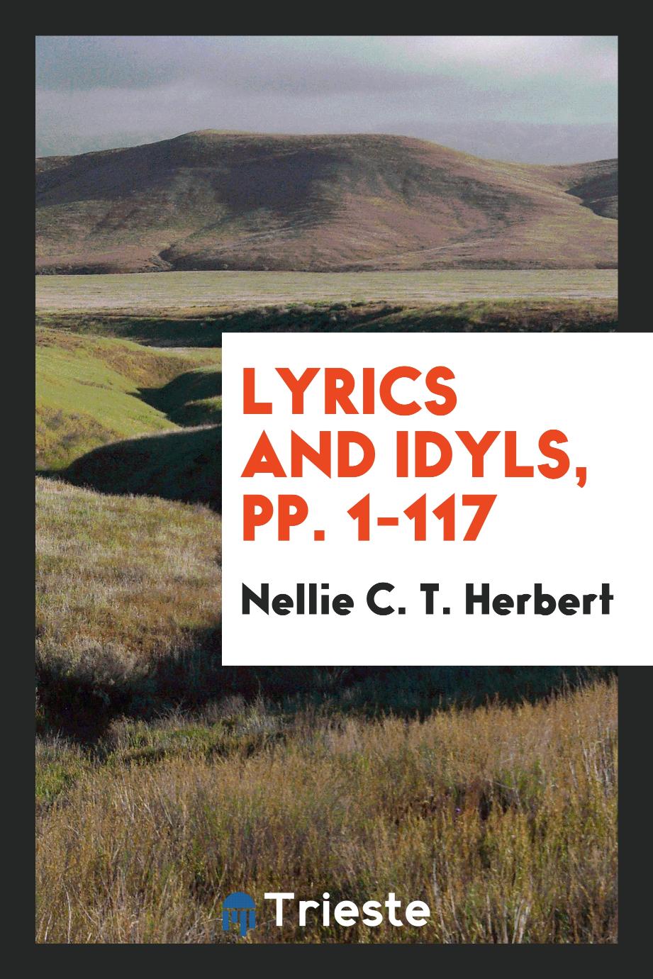 Lyrics and Idyls, pp. 1-117
