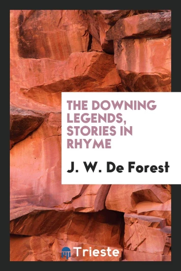 The Downing legends, stories in rhyme