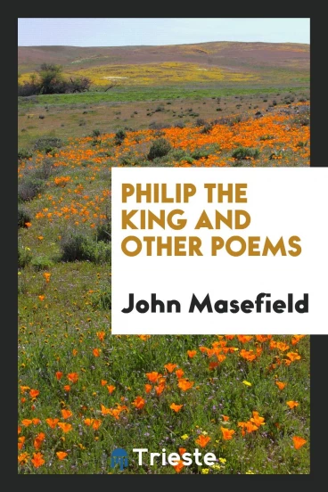 Philip the King and Other Poems