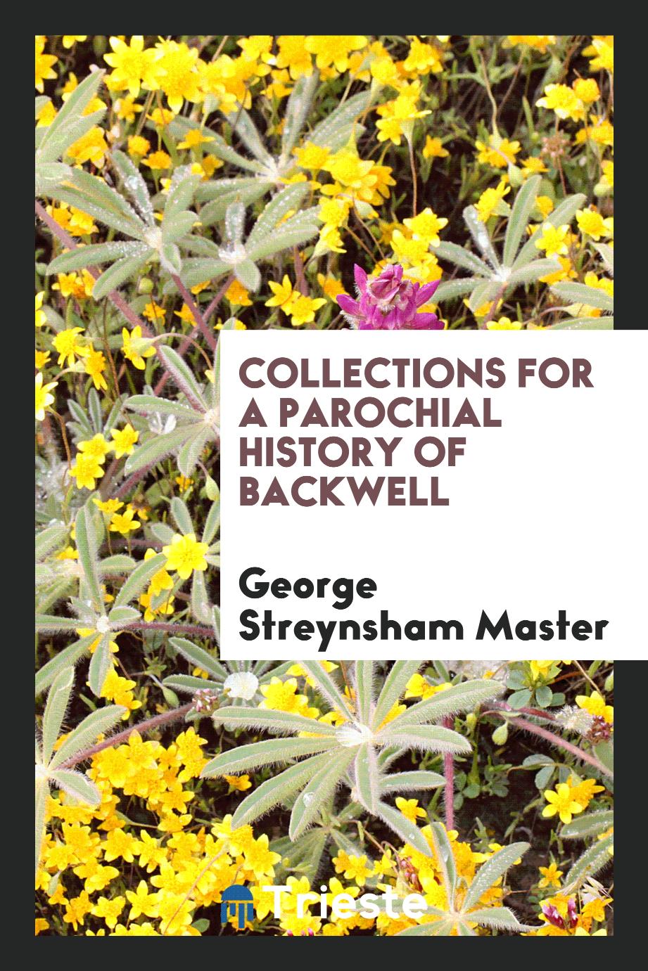Collections for a parochial history of Backwell