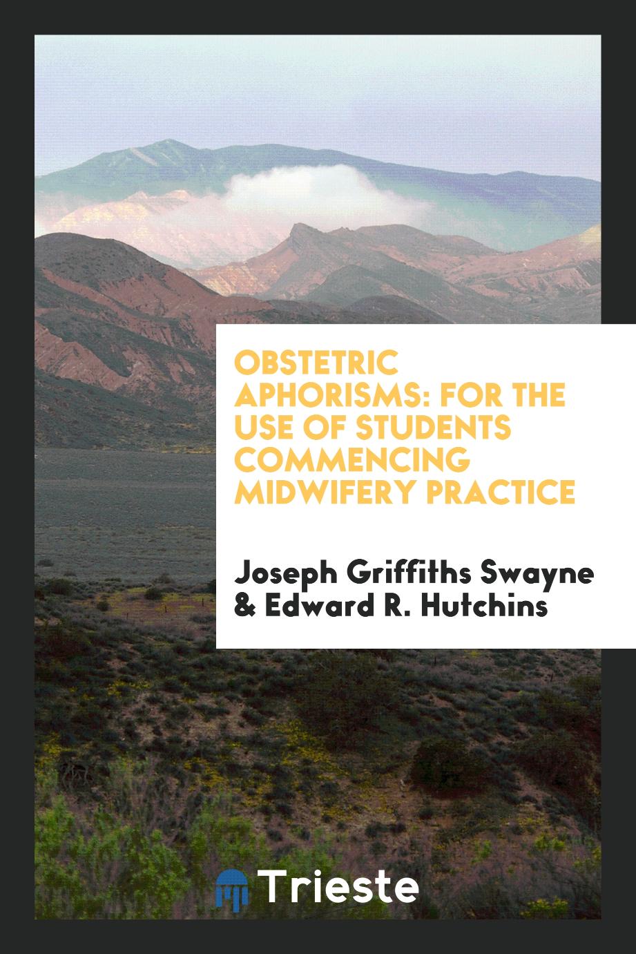 Obstetric aphorisms: for the use of students commencing midwifery practice