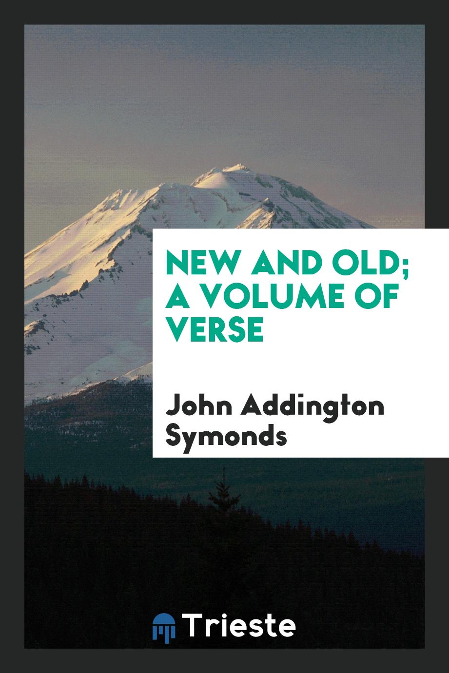 New and old; a volume of verse