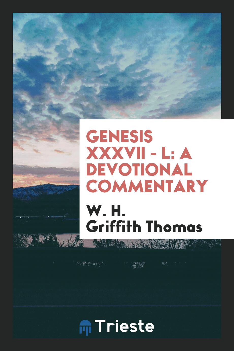 Genesis XXXVII - L: a devotional commentary