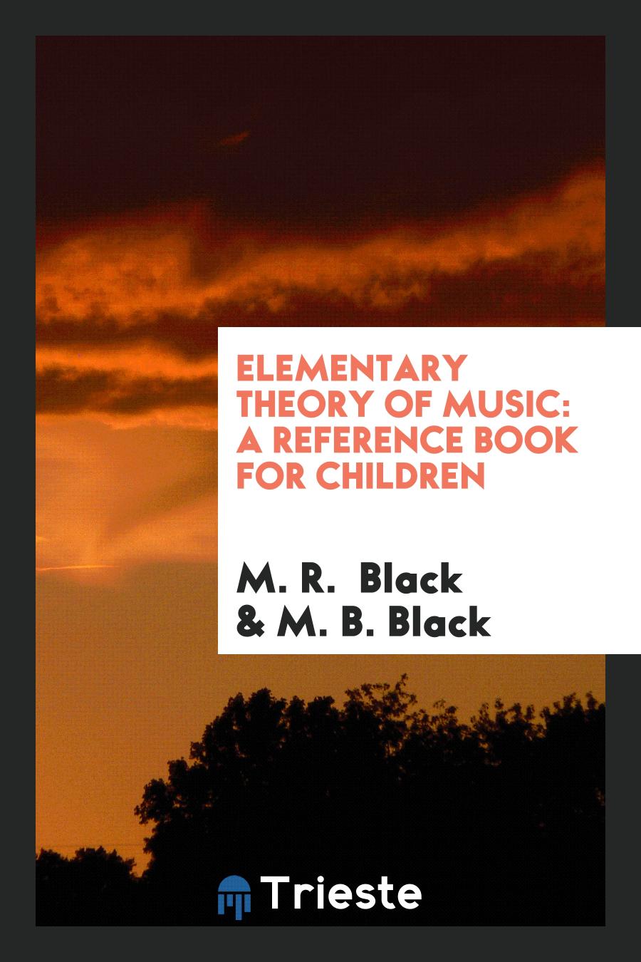 Elementary Theory of Music: A Reference Book for Children