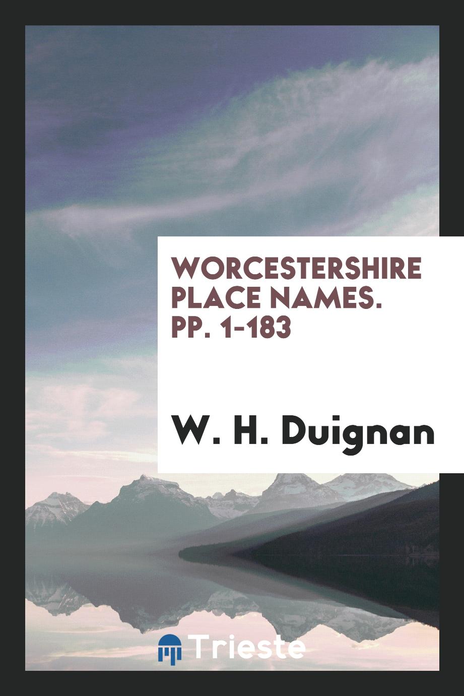 Worcestershire Place Names. pp. 1-183