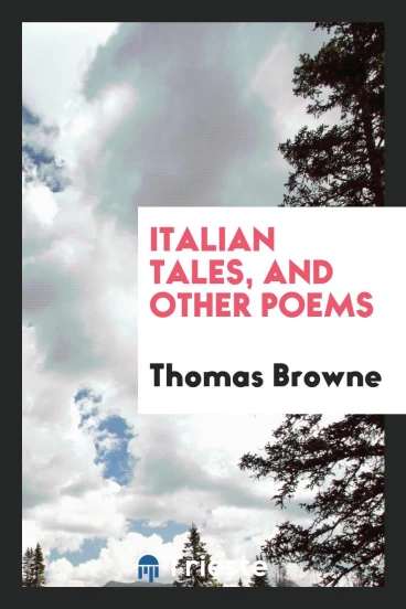 Italian Tales, and Other Poems