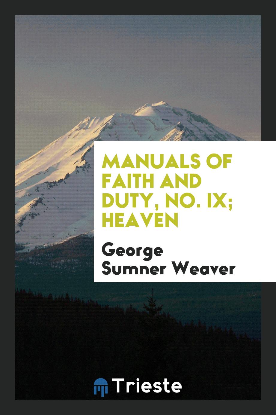 Manuals of Faith and Duty, No. IX; Heaven