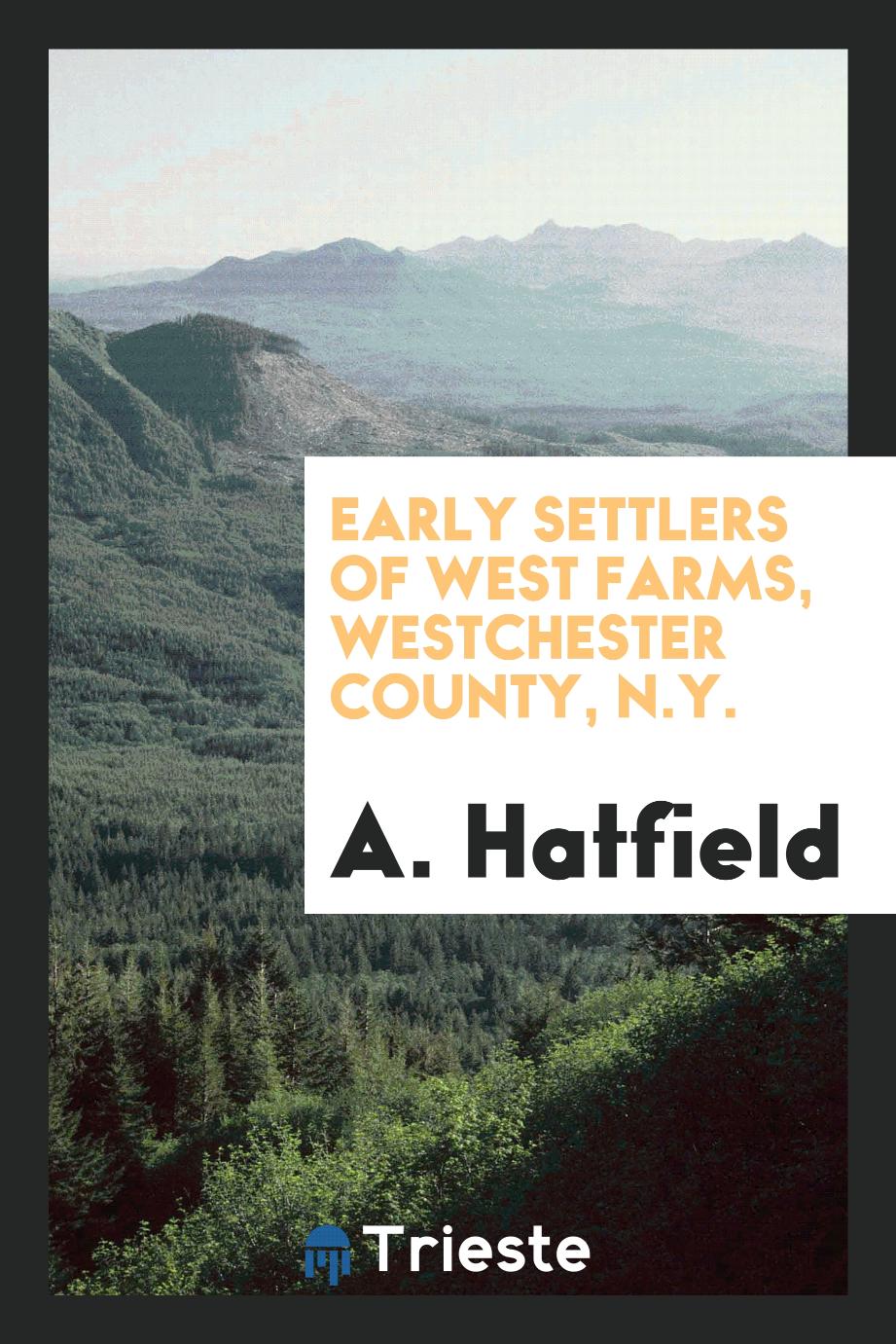 Early settlers of West Farms, Westchester County, N.Y.