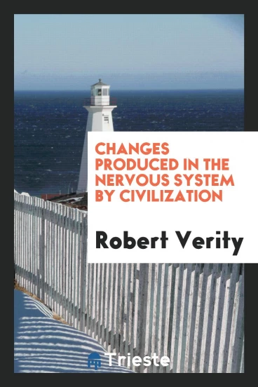 Changes produced in the nervous system by civilization