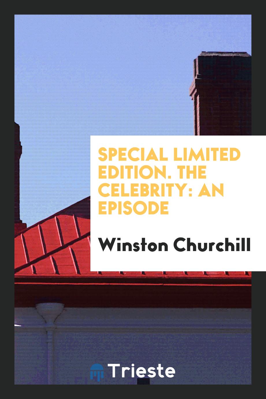 Special Limited Edition. The Celebrity: An Episode