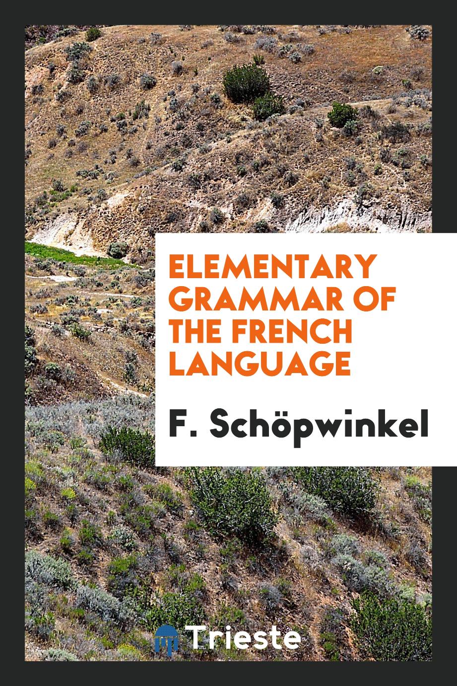 Elementary Grammar of the French Language