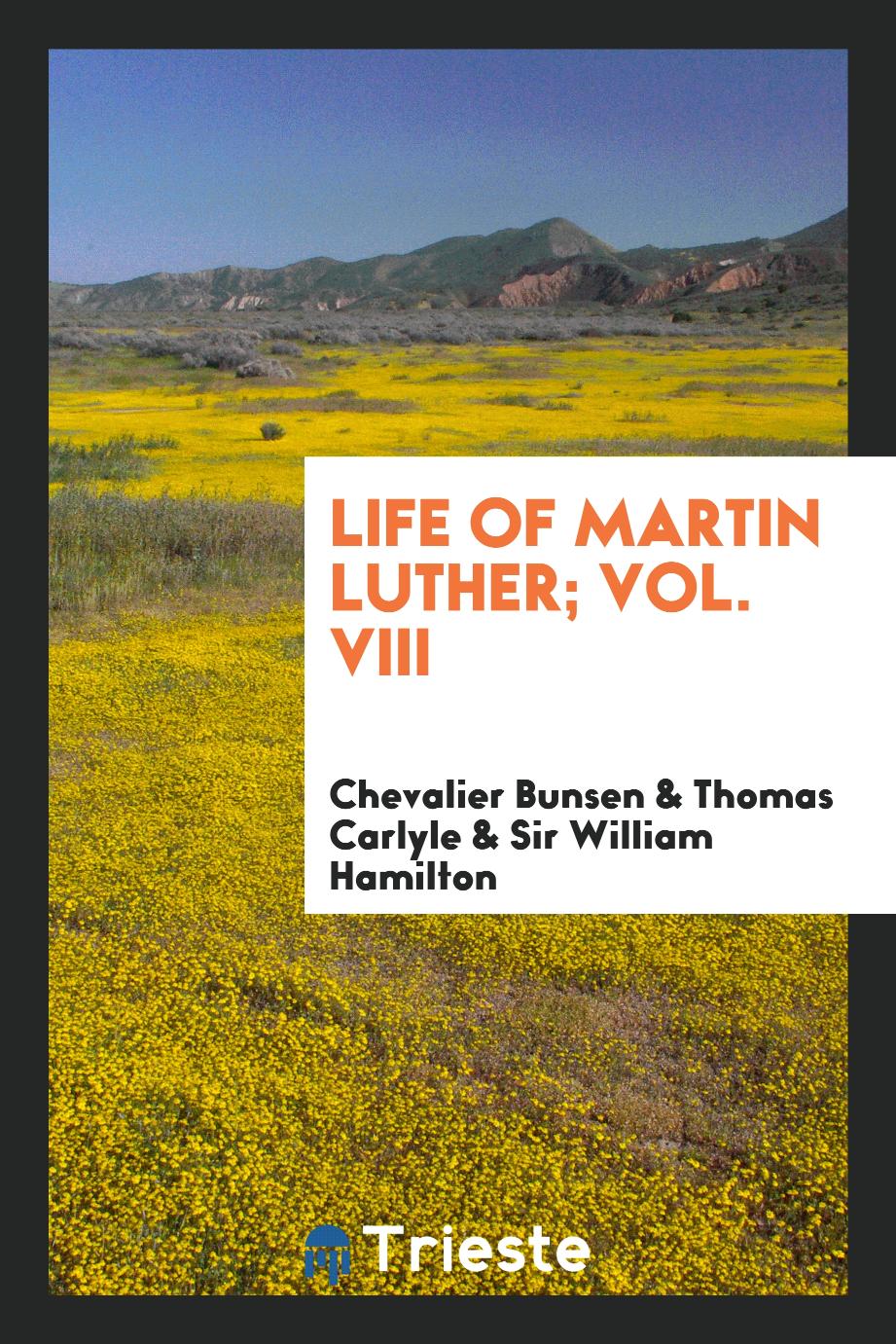 Life of Martin Luther; Vol. VIII