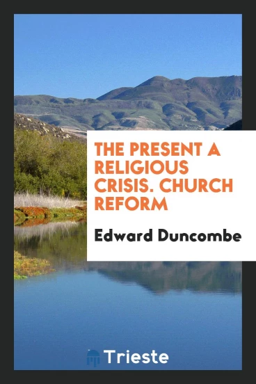 The present a religious crisis. Church reform