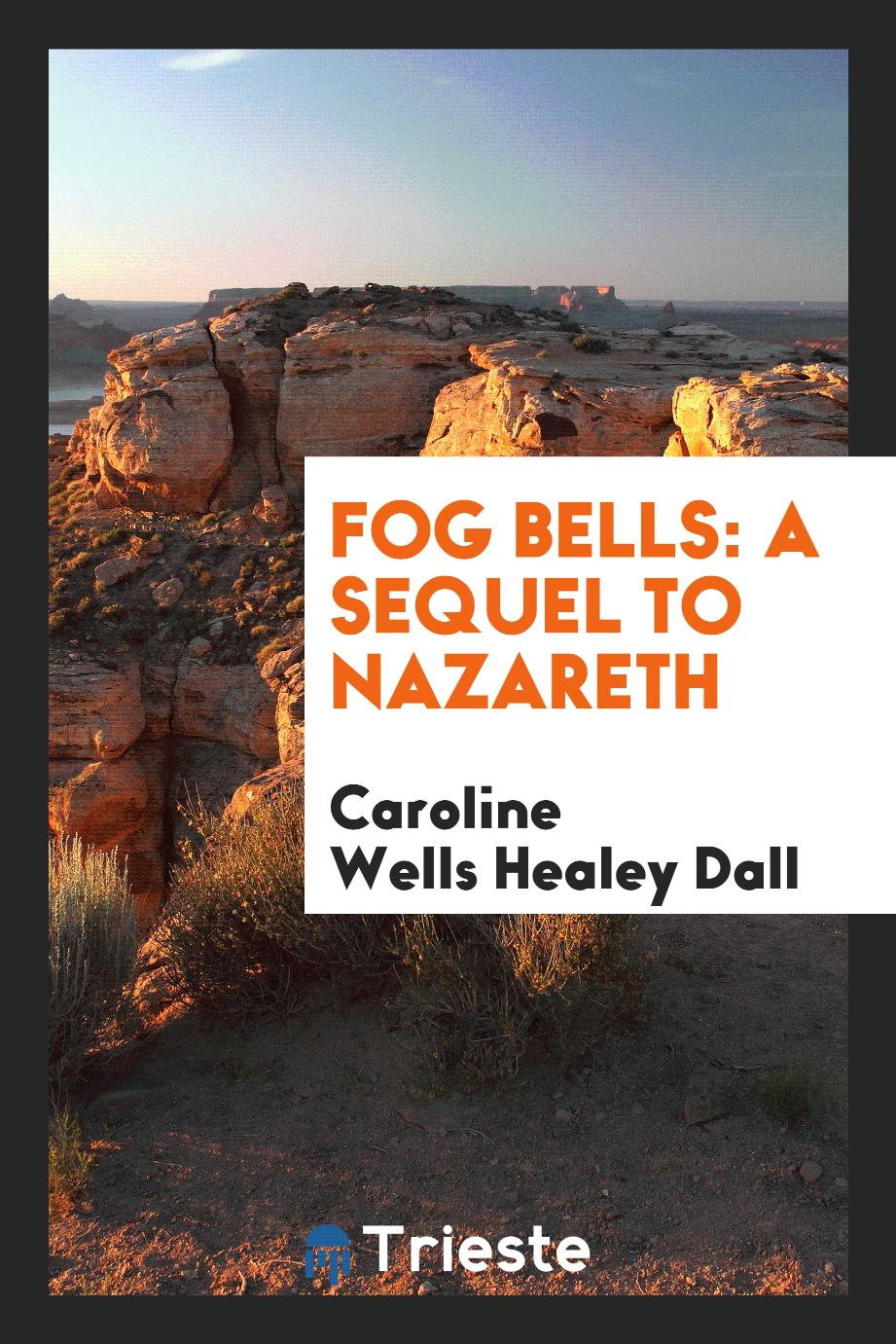 Fog Bells: A Sequel to Nazareth