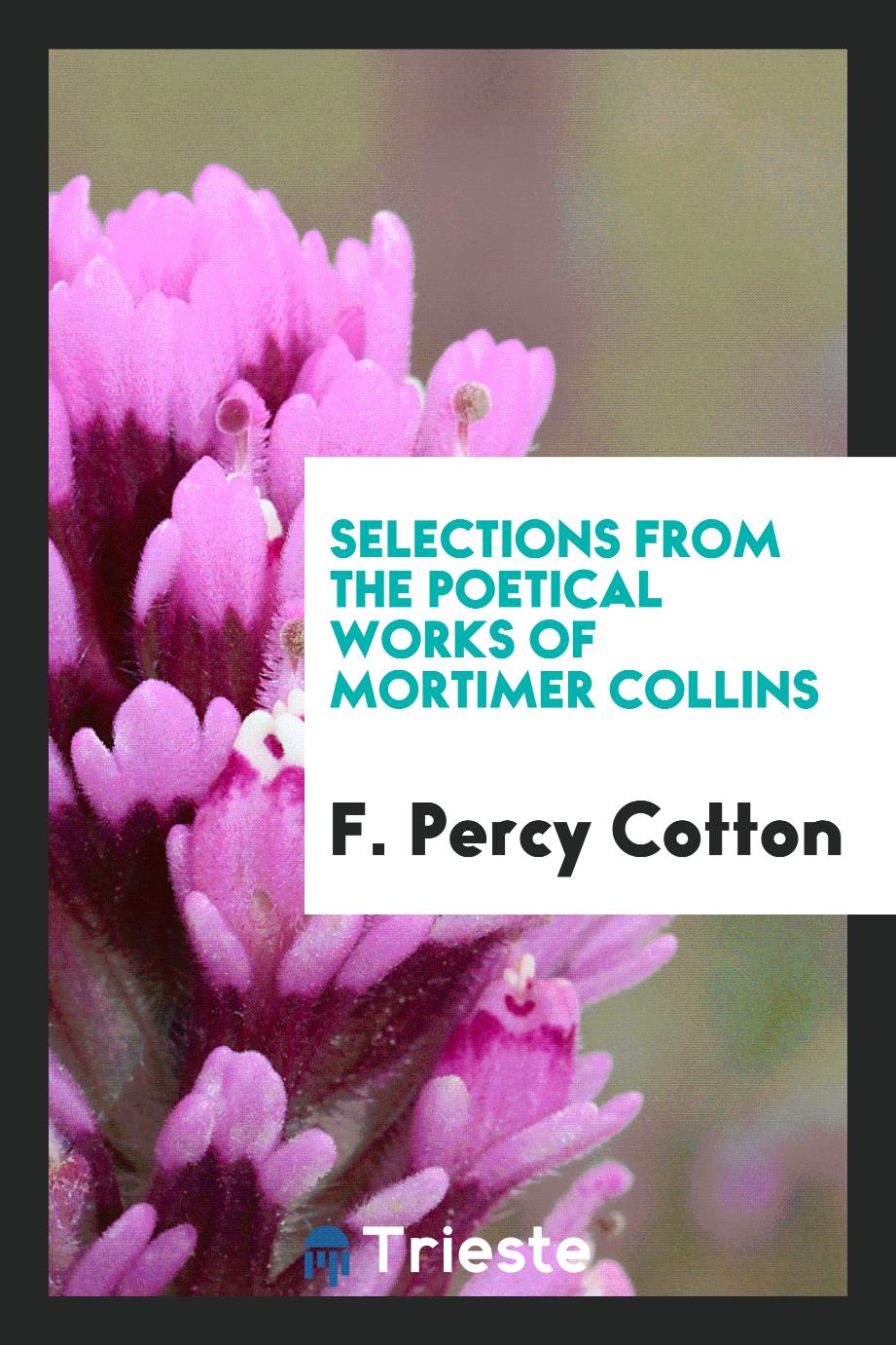 Selections from the poetical works of Mortimer Collins