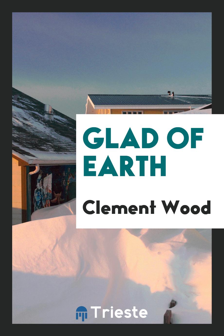 Glad of Earth