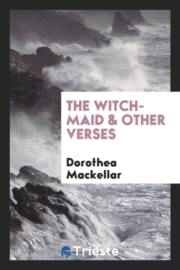 The witch-maid & other verses