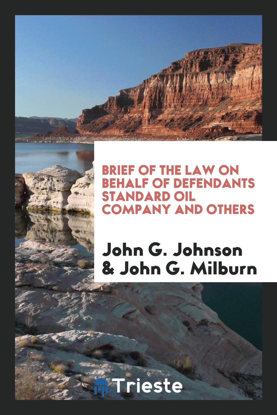 Brief of the Law on Behalf of Defendants Standard Oil Company and others