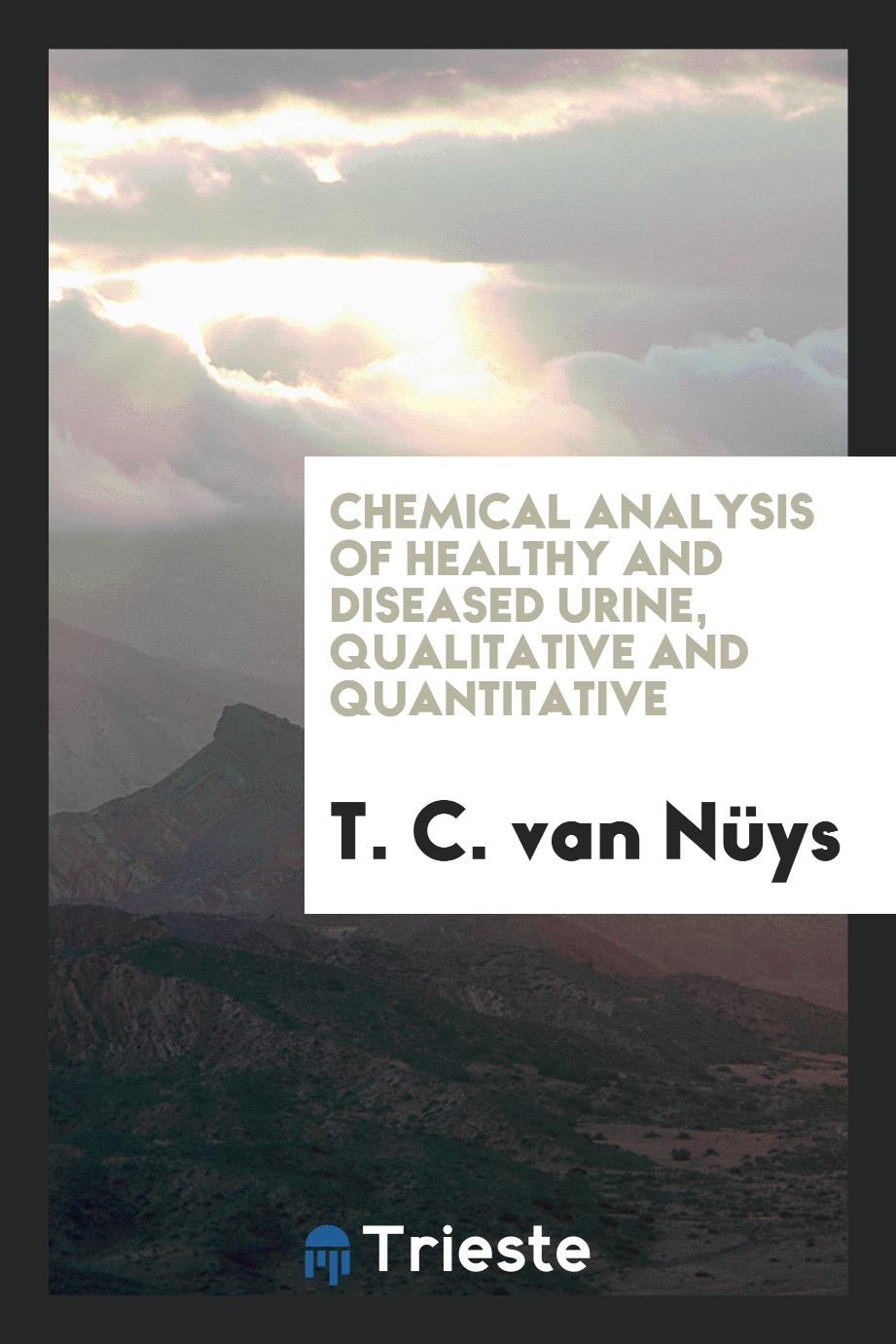 Chemical Analysis of Healthy and Diseased Urine, Qualitative and Quantitative