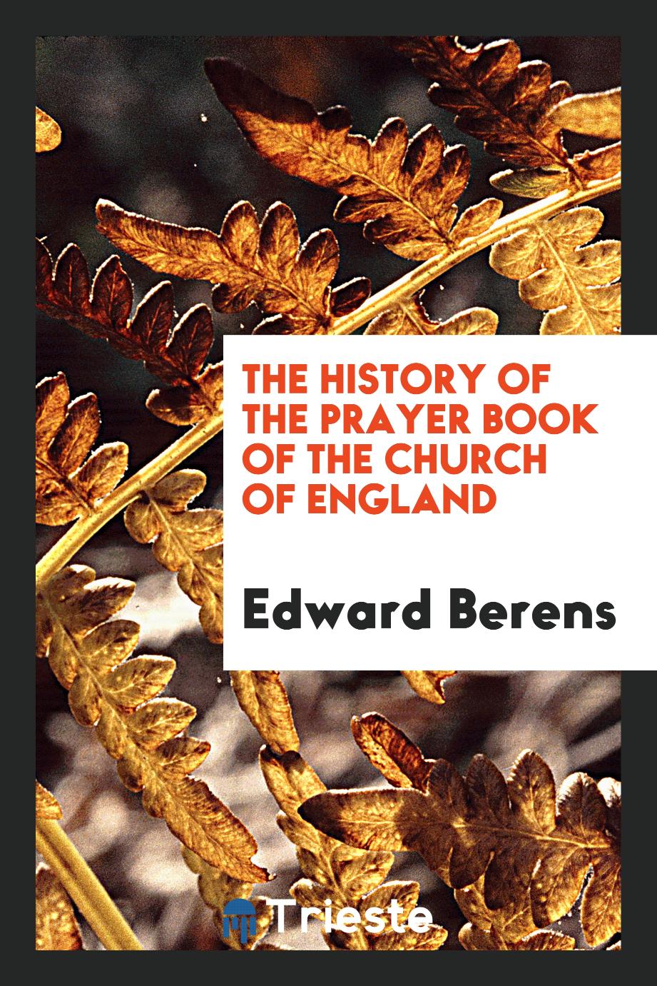 The history of the prayer book of the Church of England