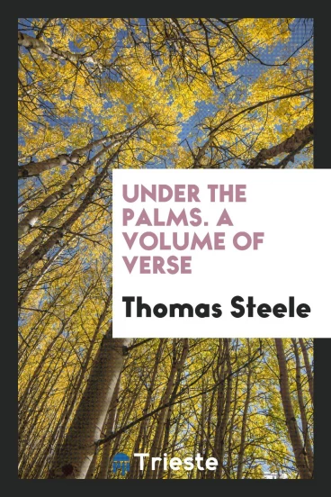 Under the palms. A volume of verse