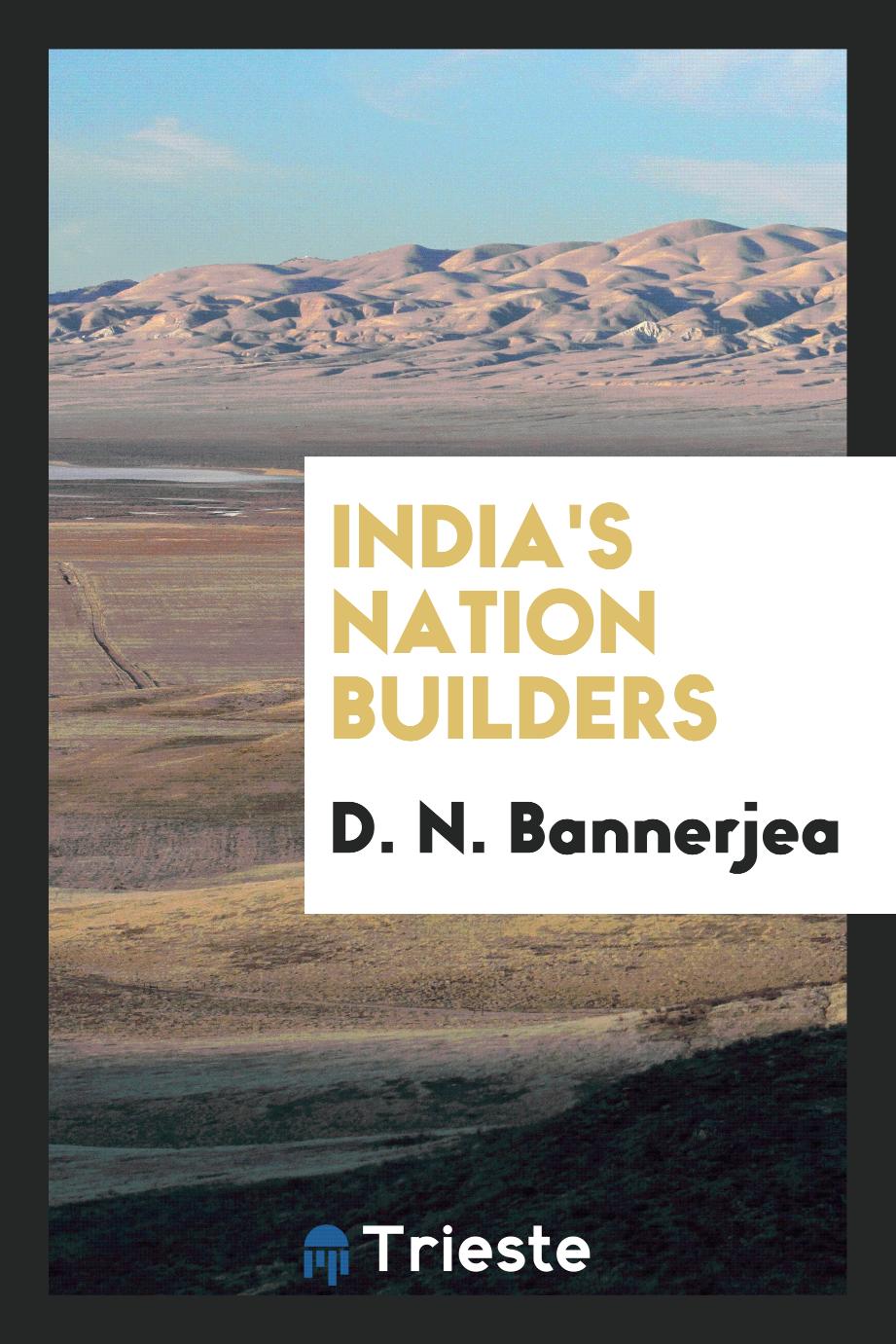 India's nation builders