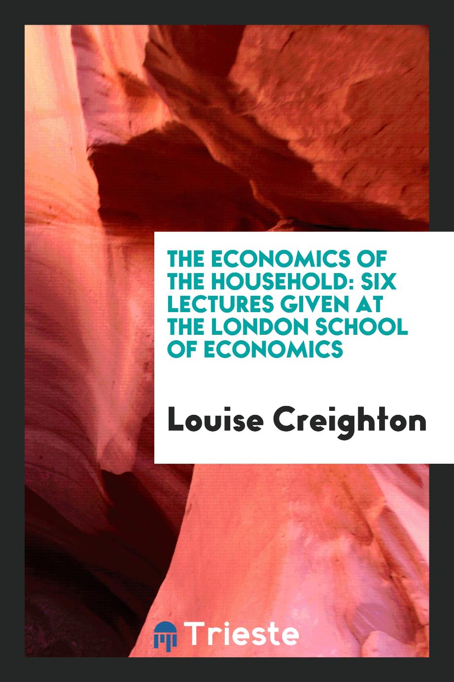 The Economics of the Household: Six Lectures given at the London School of Economics