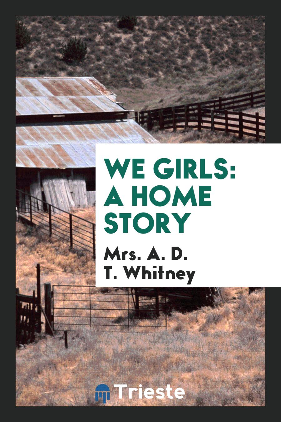 We Girls: A Home Story