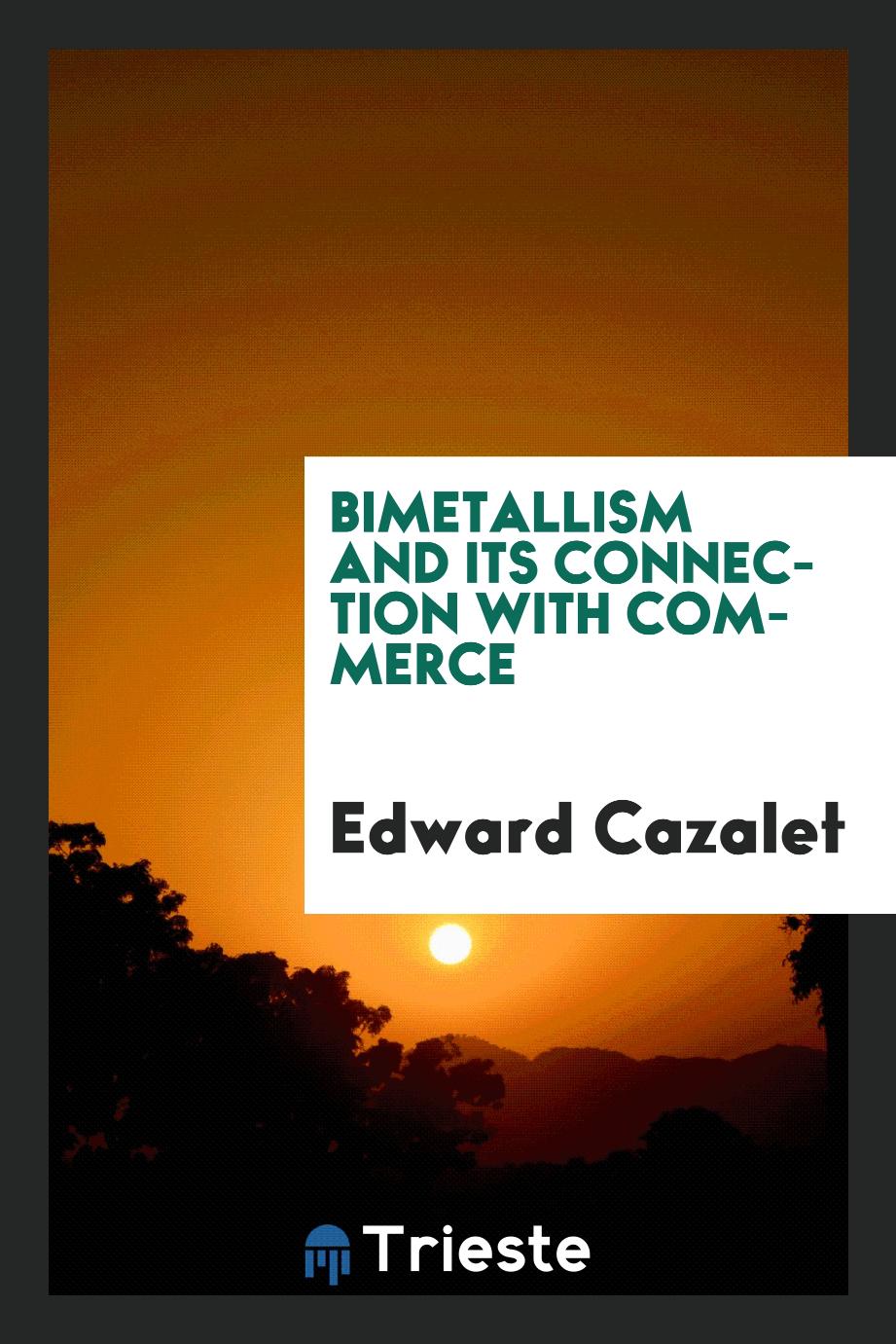 Bimetallism and its connection with commerce