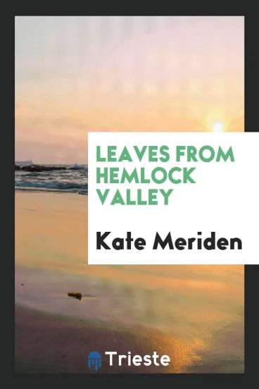 Leaves from Hemlock Valley