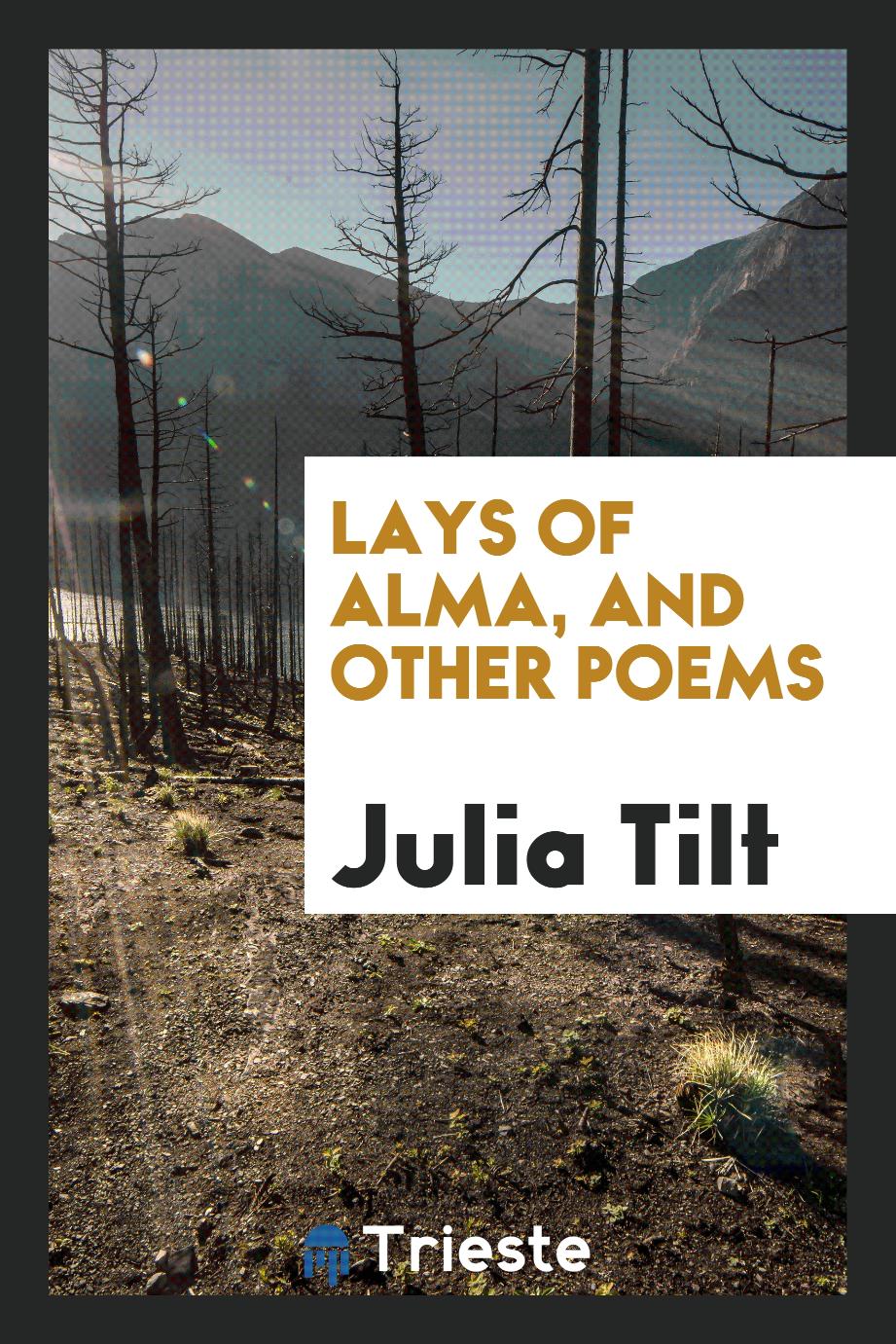 Lays of Alma, and other poems