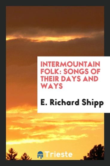 Intermountain Folk: Songs of Their Days and Ways