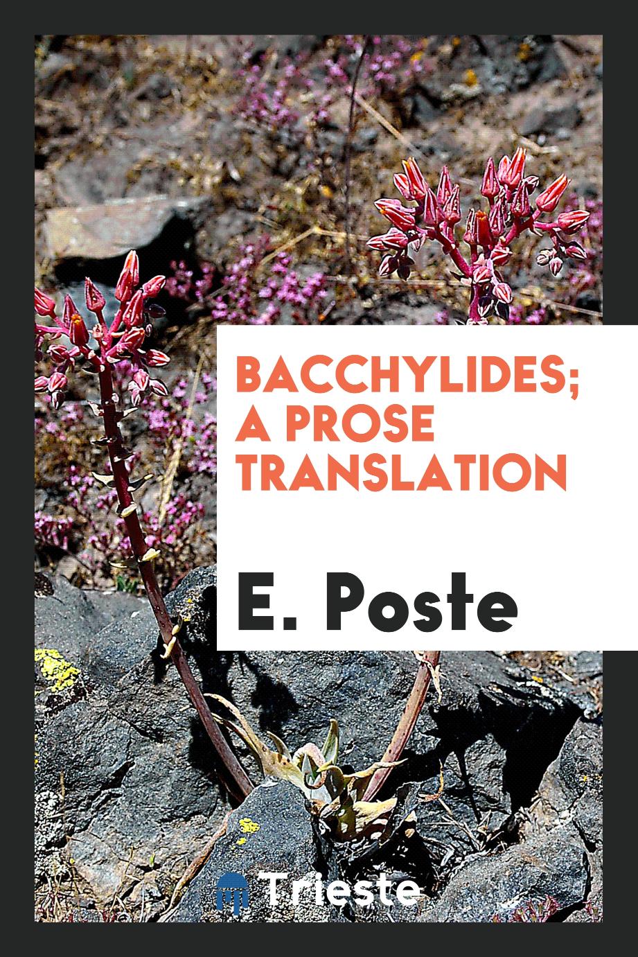 Bacchylides; a prose translation