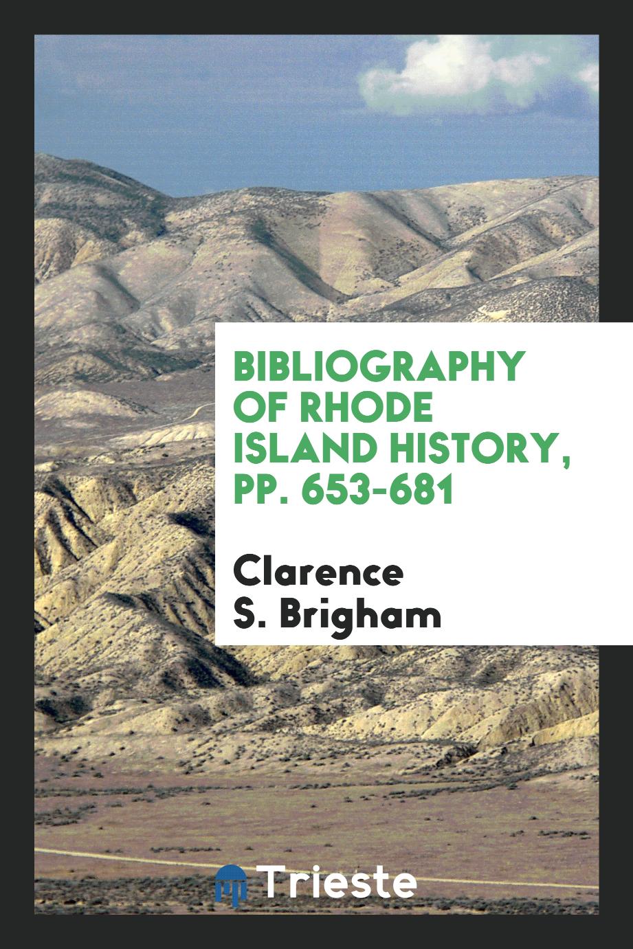Bibliography of Rhode Island History, pp. 653-681