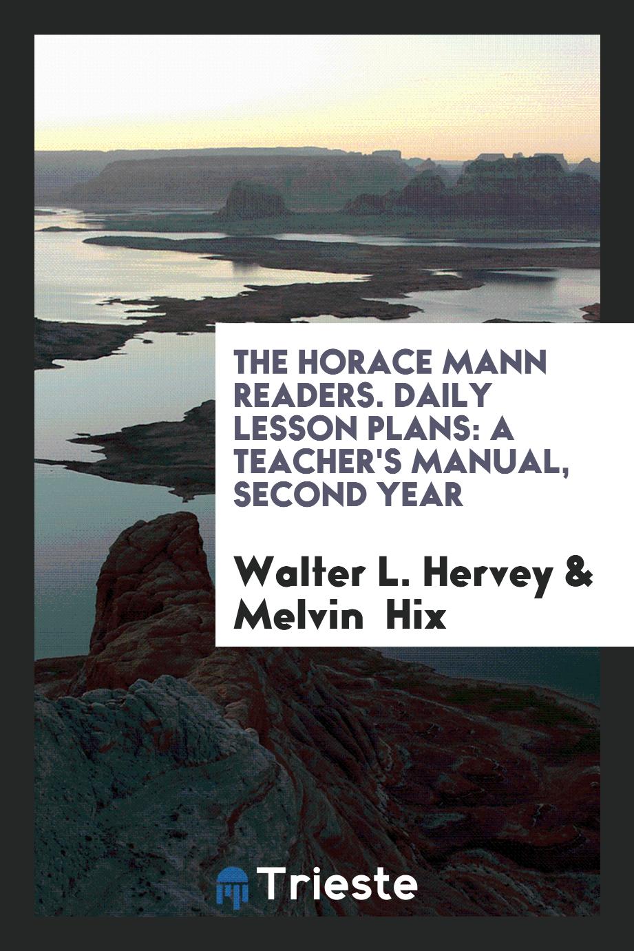 The Horace Mann Readers. Daily Lesson Plans: A Teacher's Manual, Second Year