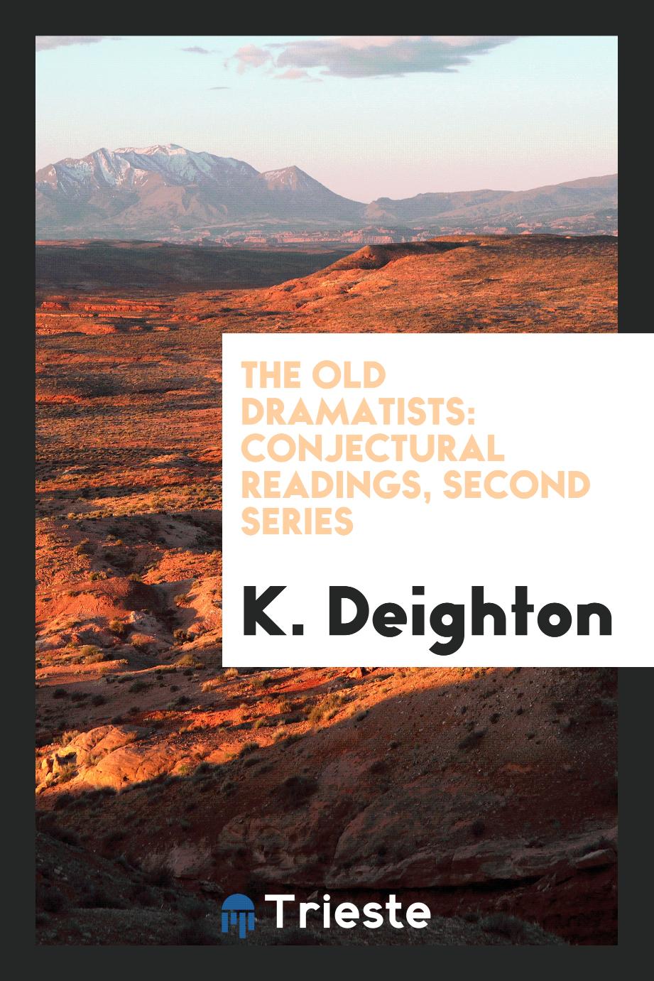 The Old Dramatists: Conjectural Readings, Second Series