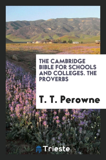 The Cambridge Bible for Schools and Colleges. The Proverbs