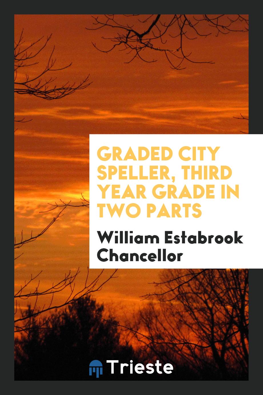 Graded City Speller, third year grade in two parts