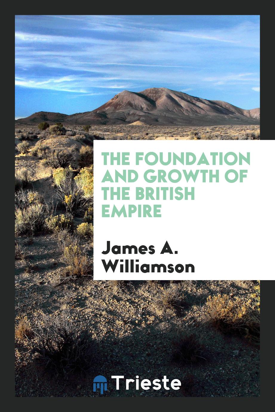 The Foundation and Growth of the British Empire