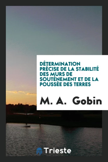 Détermination Précise de la Stabilité des Murs de Soutènement et de la Poussée des Terres