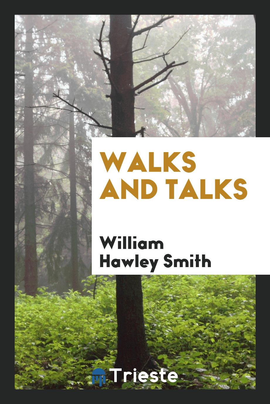 Walks and talks
