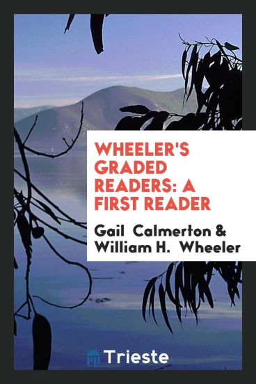 Wheeler's Graded Readers: A First Reader