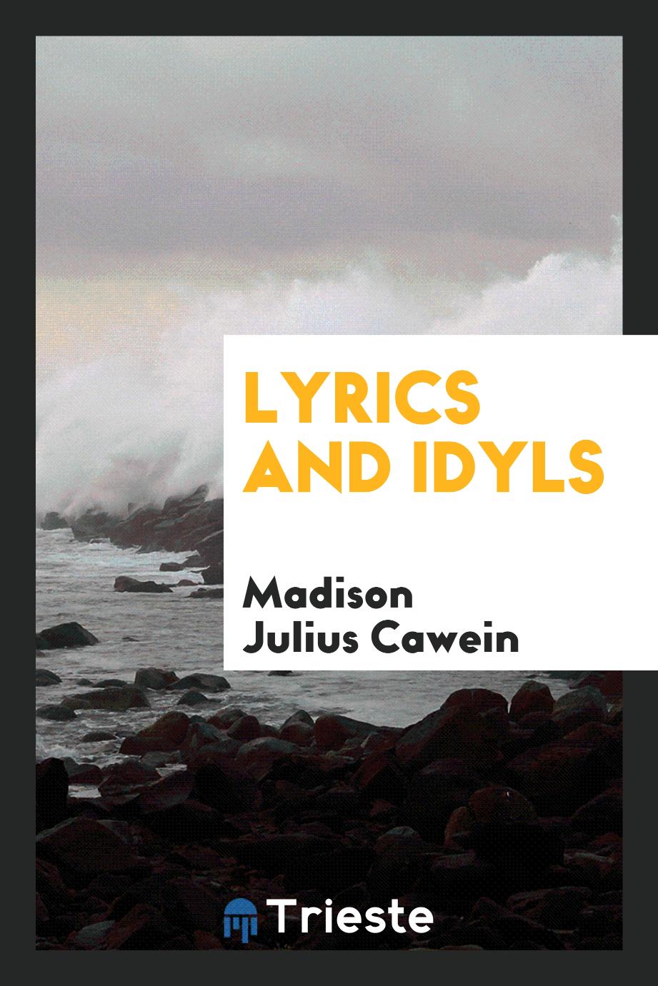 Lyrics and idyls