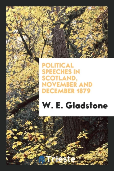 Political speeches in Scotland, November and December 1879