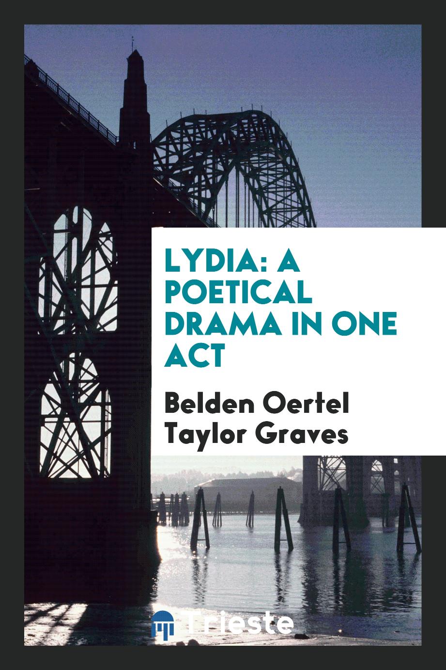 Lydia: A Poetical Drama in One Act