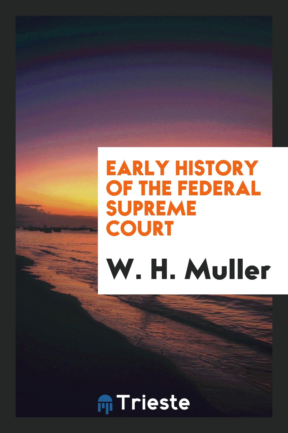 Early History of the Federal Supreme Court