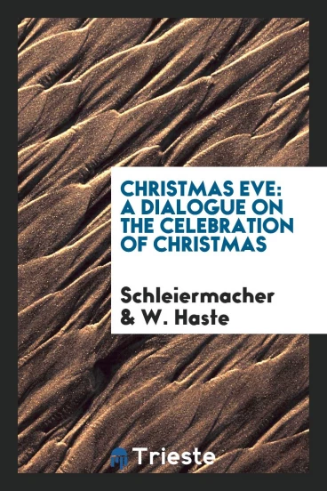 Christmas Eve: A Dialogue on the Celebration of Christmas