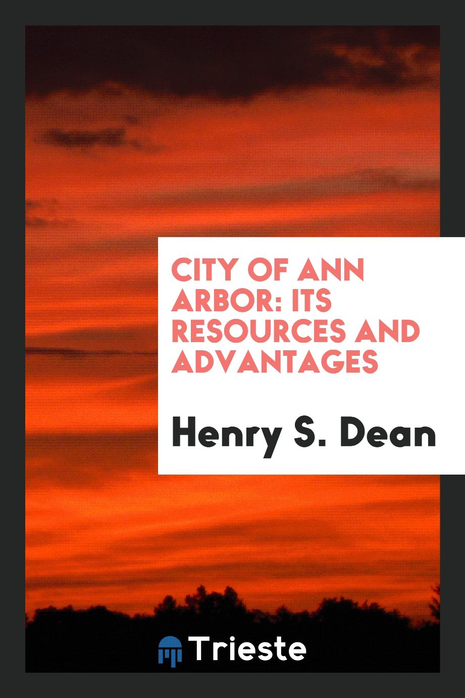 City of Ann Arbor: Its Resources and Advantages