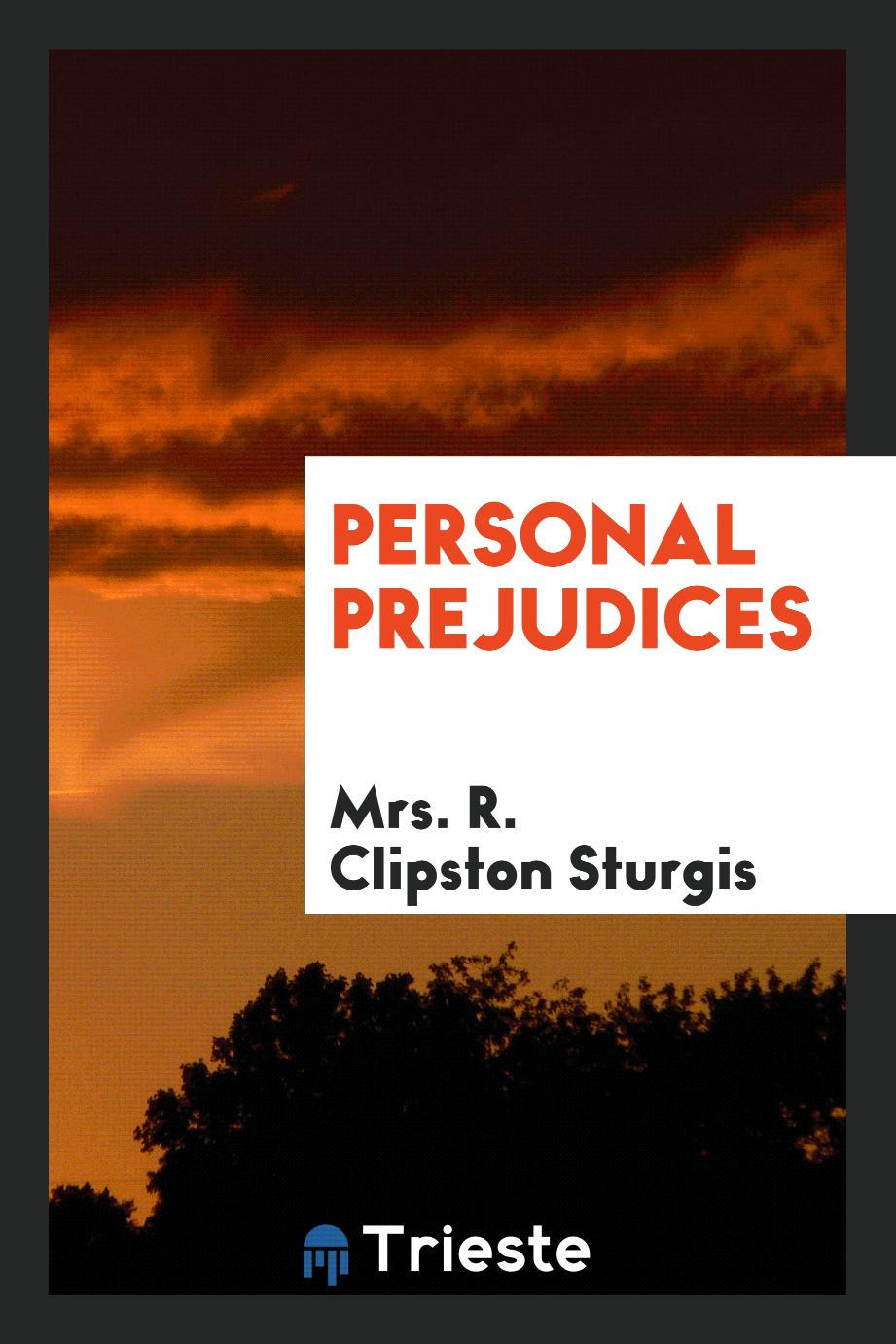 Personal prejudices